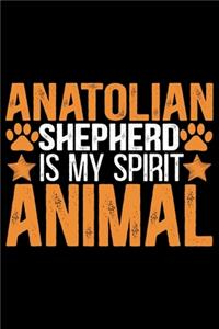 Anatolian Shepherd Is My Spirit Animal