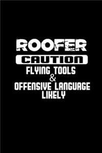 Roofer caution flying tools & offensive language likely