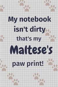 My notebook isn't dirty that's my Maltese's paw print!