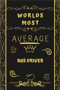 Worlds Most Average Bus Driver