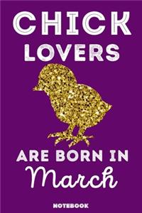 Chick Lovers Are Born In March