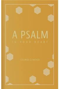 A Psalm in Your Heart