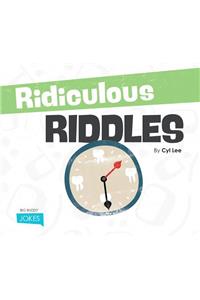 Ridiculous Riddles