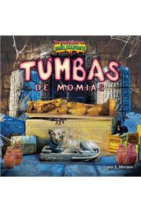 Tumbas de Momias/Mummy Tombs