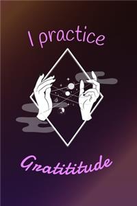 I Practice Gratitude