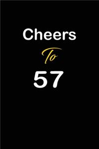 Cheers To 57