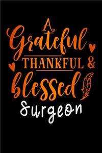 grateful thankful & blessed Surgeon