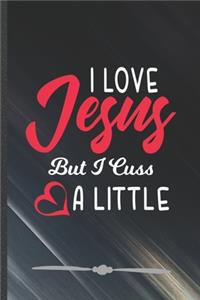 I Love Jesus but I Cuss a Little