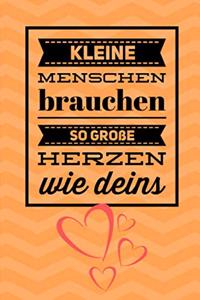 Kleine Menschen Brauchen So Grosse Herzen Wie Deins