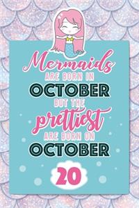 Mermaids Are Born In October But The Prettiest Are Born On October 20