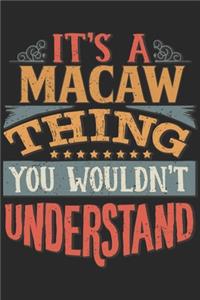 It's A Macaw Thing You Wouldn't Understand