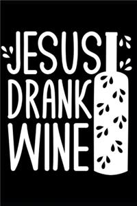 Jesus Drank Wine