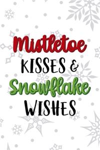 Mistletoe Kisses & Snowflake Wishes