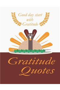 Good day start with Gratitude Gratitude Quotes