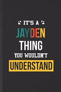 It's a Jayden Thing You Wouldn't Understand