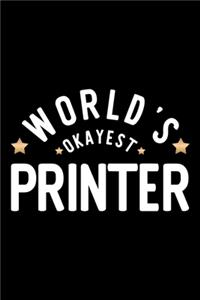 World's Okayest Printer