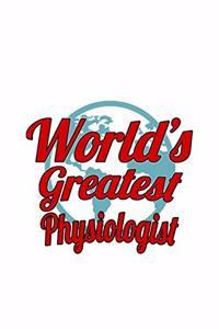 World's Greatest Physiologist