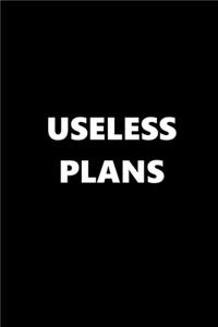 2020 Weekly Planner Funny Humorous Useless Plans 134 Pages