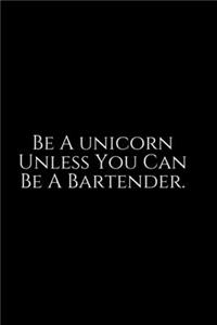 Be A Unicorn Unless