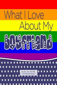 What I Love About My Boyfriend