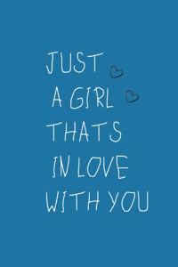Just a Girl Thats in Love with You