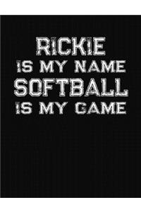 Rickie Is My Name Softball Is My Game