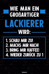 Wie man ein großartiger Lackierer wird