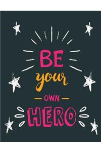 Be your own hero