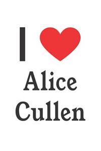 I Love Alice Cullen