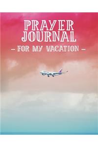 Prayer Journal for My Vacation
