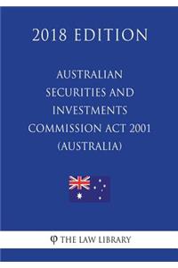 Australian Securities and Investments Commission Act 2001 (Australia) (2018 Edition)
