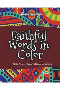 Faithful Words in Color: 52 Unique Hand-Drawn Designs, Bible Verse Coloring Book & Devotional Journal for Adults, Inspire Your Life Through God's Faithful Words (Bible Study/Record/Devotion/Color)(Coloring Book+journal+notebook)