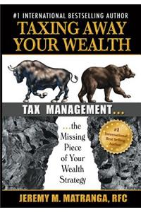 Taxing Away Your Wealth