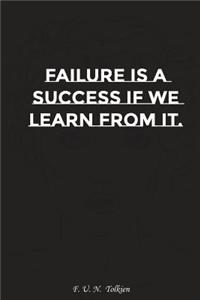 Failure Is a Success If We Learn from It: Motivation, Notebook, Diary, Journal, Funny Notebooks