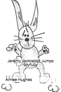 Jeremy Jackrabbit Jumps Joyfully