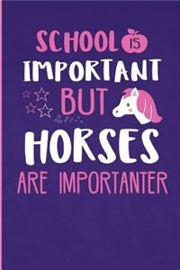 School Is Important But Horses Are Importanter