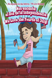 Nos Encanta El Día de la Independencia / We Love the Fourth of July!