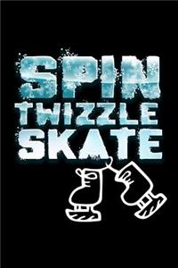 Spin Twizzle Skate