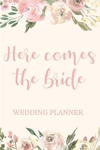 Here Comes the Bride Wedding Planner