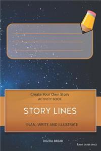 Story Lines - Create Your Own Story Activity Book, Plan Write and Illustrate
