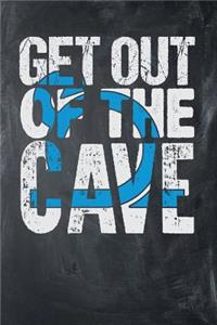 Get Out of The Cave
