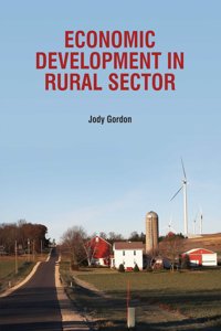 Economic Development in Rural Sector by Jody Gordon