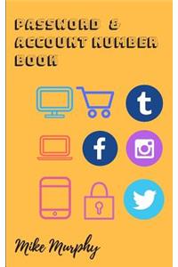 Password & Account Number Book: Never Forget the Password Again, Password Keeper, Organizer, Logbook