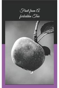 Fruit from a Forbidden Tree