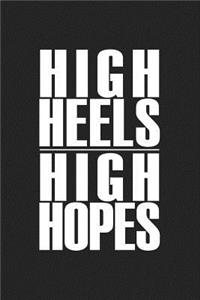 High Heels High Hopes