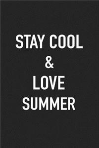 Stay Cool and Love Summer