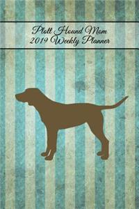 Plott Hound Mom 2019 Weekly Planner