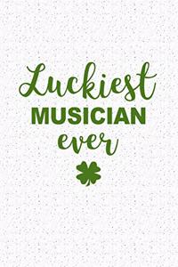 Luckiest Musician Ever