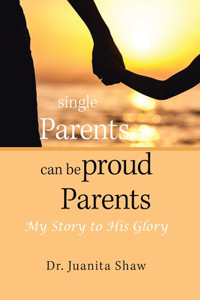 Single Parents Can Be Proud Parents
