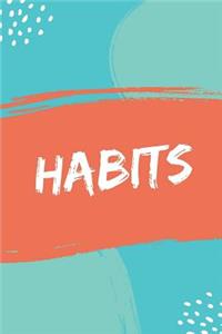 Habits